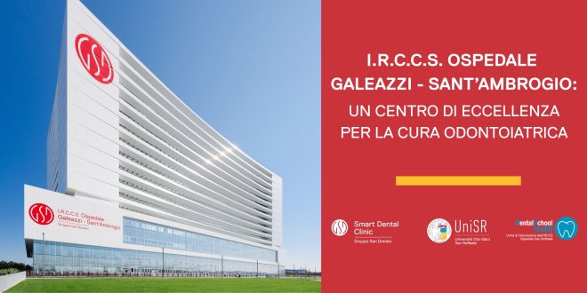 Il reparto di Odontoiatria dell’IRCCS Ospedale Galeazzi – Sant’Ambrogio rappresenta una centro di eccellenza odontoiatrica milano delle realtà più avanzate e autorevoli nel panorama odontoiatrico nazionale