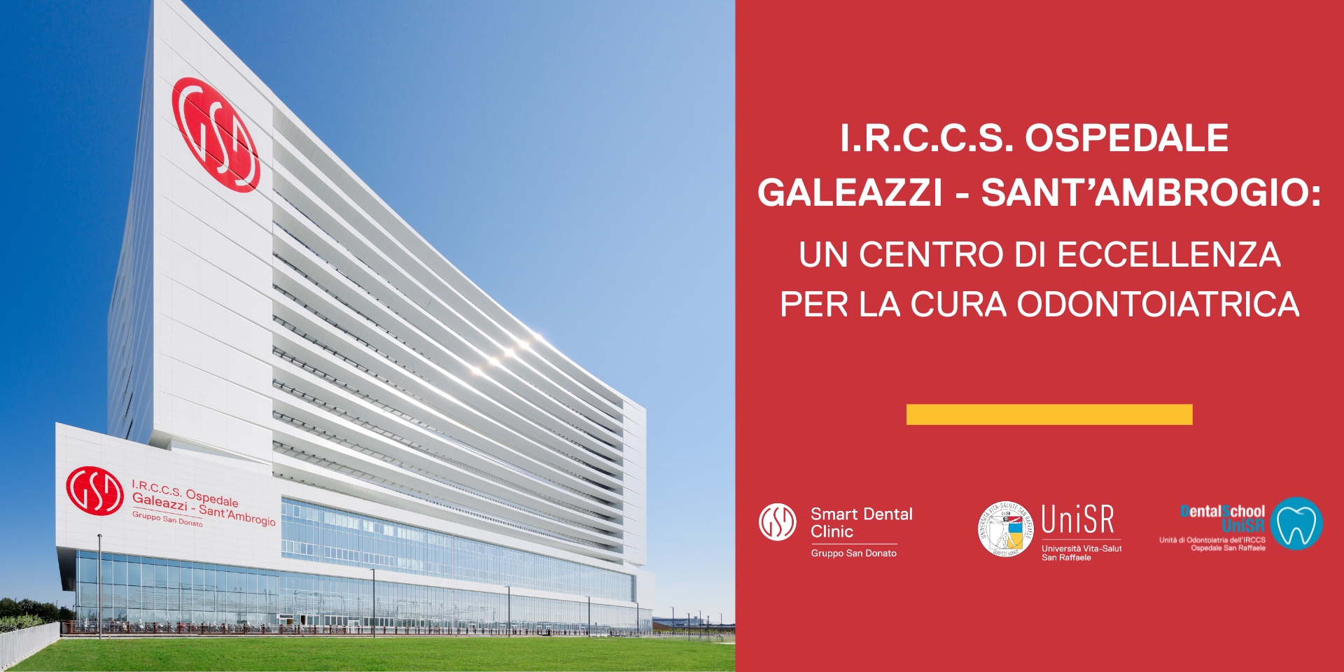 Il reparto di Odontoiatria dell’IRCCS Ospedale Galeazzi – Sant’Ambrogio rappresenta una centro di eccellenza odontoiatrica milano delle realtà più avanzate e autorevoli nel panorama odontoiatrico nazionale